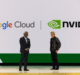 Google Cloud and Nvidia unveil new AI infrastructure and software